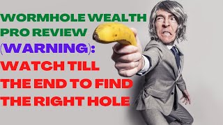 Wormhole Wealth Review| Wormhole Pro Review| (Warning): Watch Till The End To Find The Right Hole.