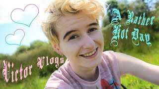 Victor Vlog's: A Rather Hot Day