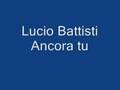 Lucio Battisti Ancora tu