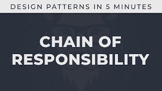 Chain Of Responsibility - Design Patterns in 5 minutes