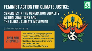 Feminist Action for Climate Justice: Synergies in GEF Action Coalitions &the Global Climate Movement