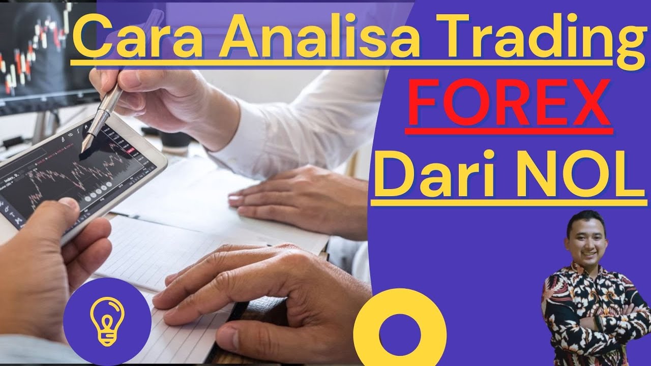 CARA TRADING FOREX DARI NOL | TUTORIAL ANALISA TRADING FOREX UNTUK ...