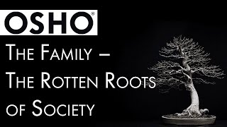 OSHO: The Family - The Rotten Roots of Society