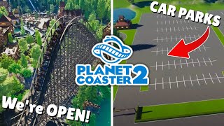 Planet Coaster 2 - Car Parks, Buses \u0026 OPENING THE PARK  - Primrose Forest Episode 8