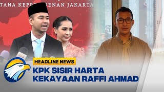 [HEADLINE NEWS, 10/01] KPK Masih Verifikasi, Pastikan Aset Raffi Ahmad Tercatat