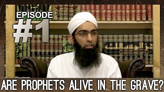 Are prophets alive in the grave? Ep 1