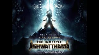 The Immortal Ashwatthama official teaser | vicky kaushal | soniakanwar | aditya dhar