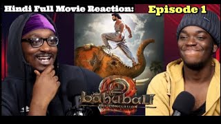 BAAHUBALI: The CONCLUSION | ((HINDI VERSION)) | FULL MOVIE REACTION | All Indian Reacts | Episode 1