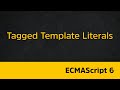 ES6 Tagged Template Literals | ES6 JavaScript Tutorial