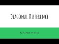 Diagonal Difference HackerRank Solution
