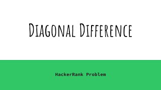 Diagonal Difference HackerRank Solution