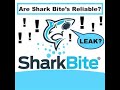 Are SharkBites Reliable?