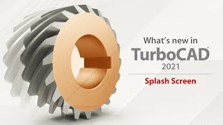 TurboCAD 2021 New Features: Splash Screen