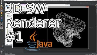 3D SW Renderer From Scratch in Java (#1) - Wireframes