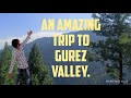 An Amazing Trip To Gurez Valley ||C Kashmir||