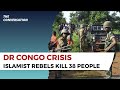 Security Crisis in DR Congo: Suspected Islamist Rebels Kill 38 in North Kivu