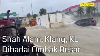 Banjir Lembah klang Terburuk 2021 I Tempias taufan Rai I FLOOD KUALA LUMPUR,SHAH ALAM,KLANG