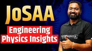 Understanding Engineering Physics: A Comprehensive Overview | Insights and Analysis | JoSAA 2023