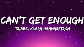 Tribbs, Klara Hammarström - Can't Get Enough (Dr. Feelgood) (Lyrics)