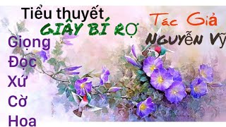 #541 GIÂY BÍ RỢ - TG NGUYỄN VỸ, Giọng Đọc Xứ Cờ Hoa p5