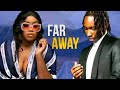 Mordecai zm ft Xaven far away [ Official video]