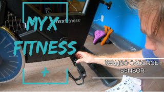 MYX Fitness w/ Wahoo Cadence Sensor