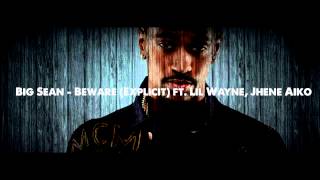 Big Sean   Beware Explicit ft  Lil Wayne, Jhene Aiko