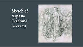 Morgan Didion - Aspasia of Miletus: A Practiced, Influential Teacher and Scholar of Rhetoric