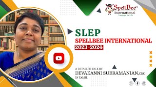 SLEP, SpellBee International 2023-24 - A Talk by Devakanni S, CEO in Tamil