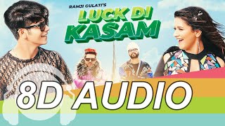 Luck Di Kasam 8D Audio Song - Ramji Gulati (Avneet Kaur | Siddharth Nigam | Vikram Nagi | Mack) HQ🎧