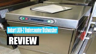 Hobart LXEH-2 Undercounter Dishwasher – Review 2022