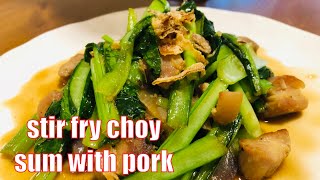 Stir Fry Choy Sum with Pork l Easy Choy Sum Recipe