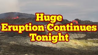 Huge Lava Eruptions Continue Tonight / Iceland Fagradalsfjall Geldingadalir Volcano