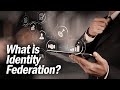 What is Identity Federation? | @SolutionsReview Explores