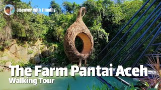 The Farm Pantai Aceh Walking Tour