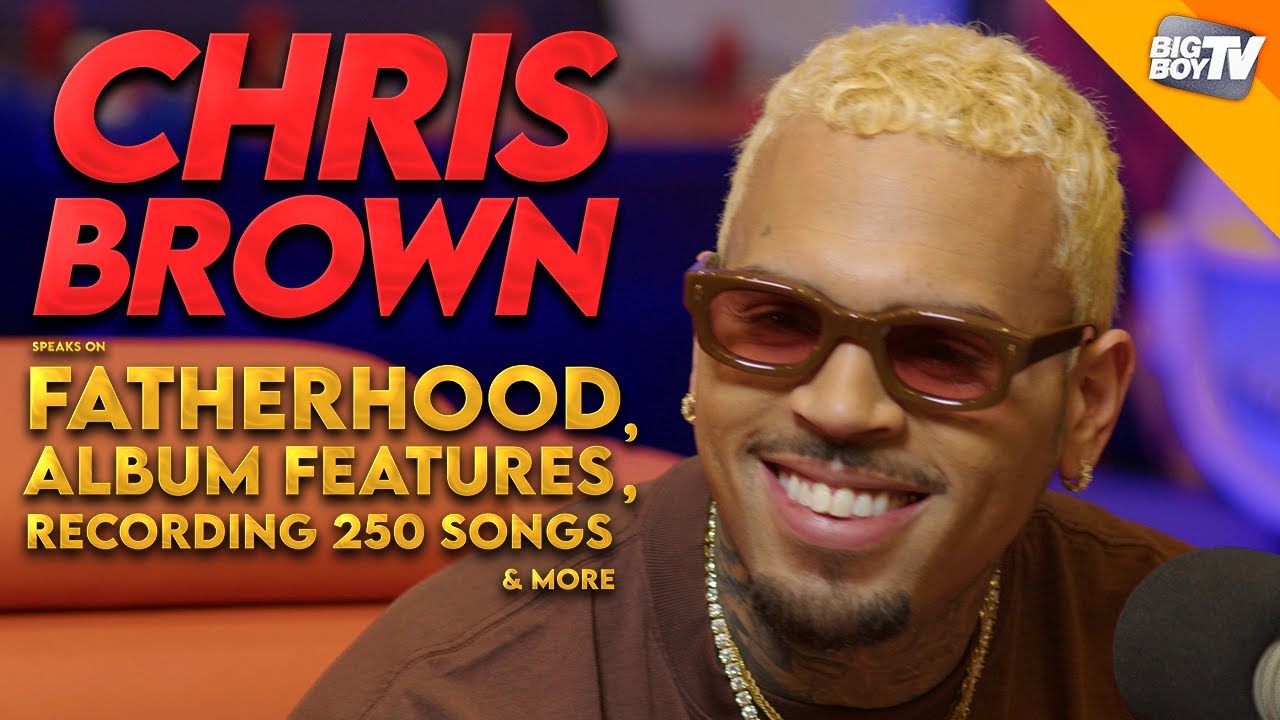 Chris Brown on Fatherhood, Album Details, Lil Wayne, Ella Mai, and Recording 250 Songs | Interview