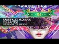 RAM & Alex M.O.R.P.H. - Youniverse (Grotesque 350 Anthem)