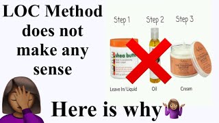 ⚠️ ⛔️🚫 LOC METHOD DOES NOT MAKE any SENSE... FIND OUT WHY 🤷🏽‍♀️🤦🏾‍♀️ LOC method on Natural hair