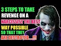 Here Are 3 Steps To Take Revenge On a Narcissist The BEST way Possible |Narcissism|Narc Survivor|NPD