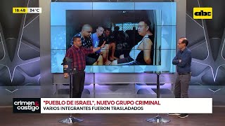 Trasladan a cabecillas del nuevo grupo criminal “Pueblo de Israel” al penal de Minga Guazú