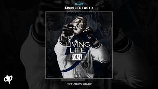D-Aye - Holding Me Down [Livin Life Fast 5]