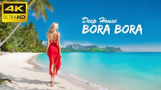 4K Bora Bora Summer Mix 2024 🍓 Best Of Tropical Deep House Music Chill Out Mix By The Deep Sound #3