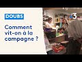 Doubs : Comment vit-on à la campagne ?