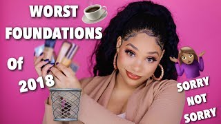 THE WORST FOUNDATIONS EVER - 2018