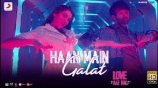 Haan Main Galat Lyrics - Love Aaj Kal Ft. Arijit Singh | Kartik, Sara | Pritam