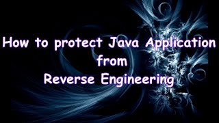 How to protect(from reverse engineering), optimize Java Applications(JAR, SERVLET, CLASS, APPLET)