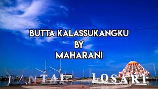 Lirik Lagu BUTTA KALASSUKANGKU By MAHARANI...