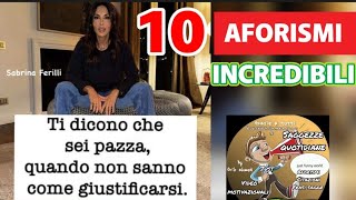 10 AFORISMI PROPRIO INCREDIBILI || AFORISMI SULLA VITA ll citazioni e frasi belle @justfunnyworld