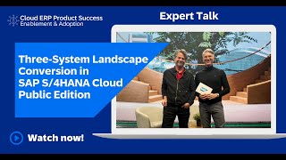 Three-System Landscape Conversion in SAP S/4HANA Cloud Public Edition | Expert Talk