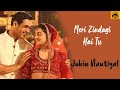 Meri Zindagi Hai Tu | Jubin Nautiya | Neeti Mohan | Satyamev jayate | Lyrics |VJ-Vikas Jain